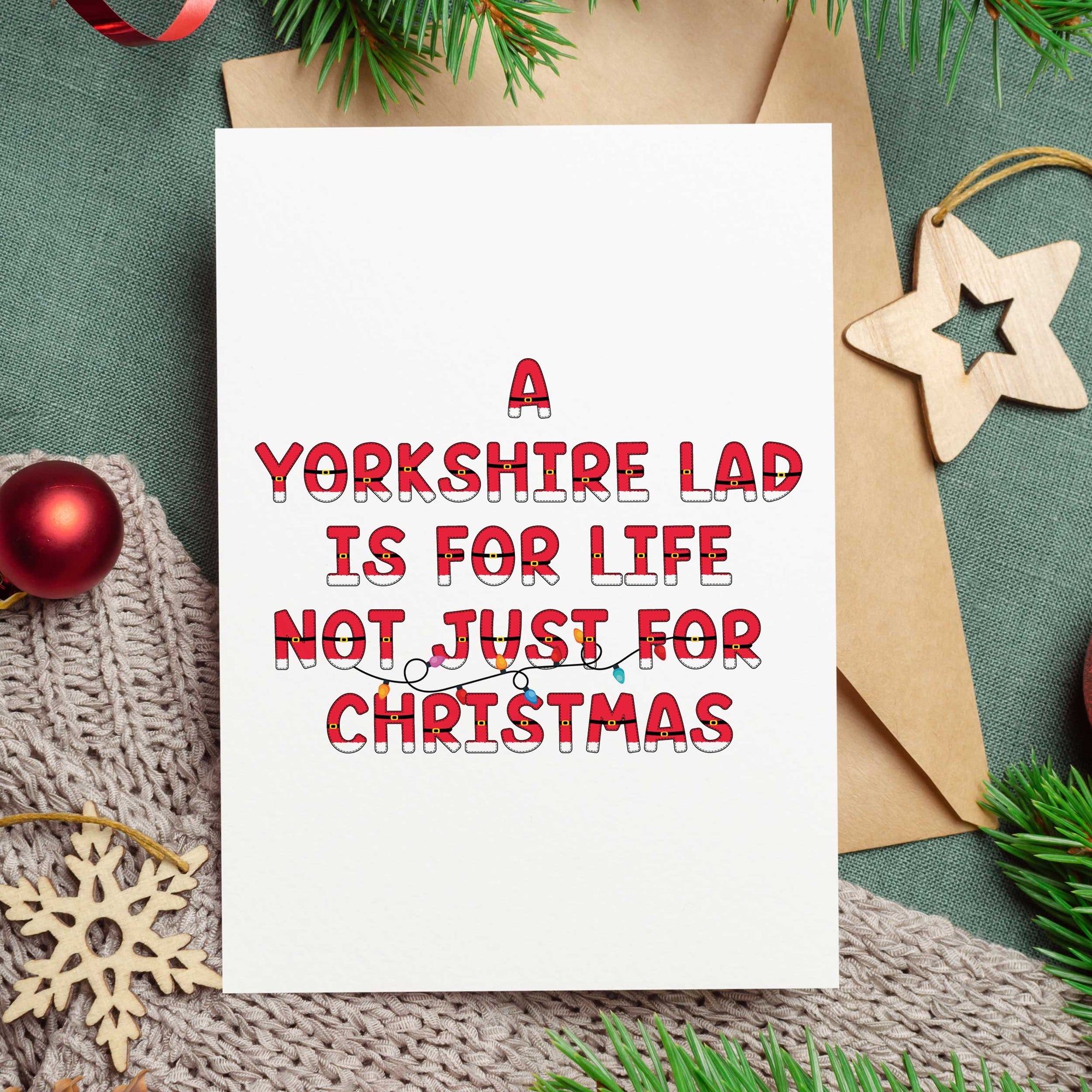 'A Yorkshire Lad Is For Life, Not Just For Christmas' Greeting Card (Also Available for Lasses)