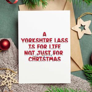 'A Yorkshire Lad Is For Life, Not Just For Christmas' Greeting Card (Also Available for Lasses)