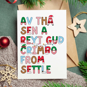 Personalised Yorkshire Dialect Christmas Card – 'Av Tha Sen A Reyt Gud Crimbo'