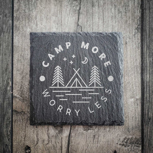 Camp More Worry Less Premium Slate Coaster