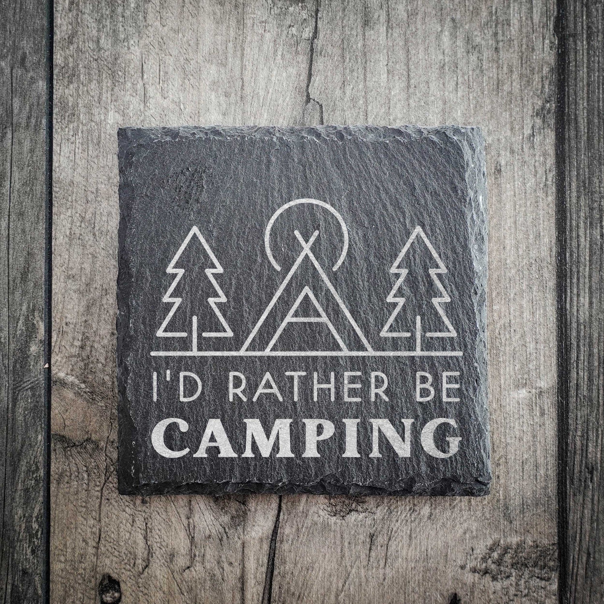 I'd Rather Be Camping Premium Slate Coaster