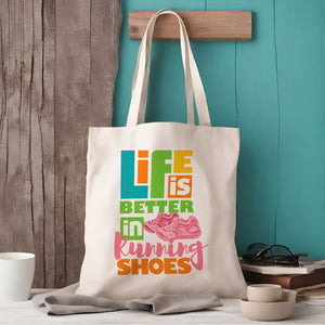 Life Is Better In Running Shoes Tote Bag – Inspirational Running Quote Bag