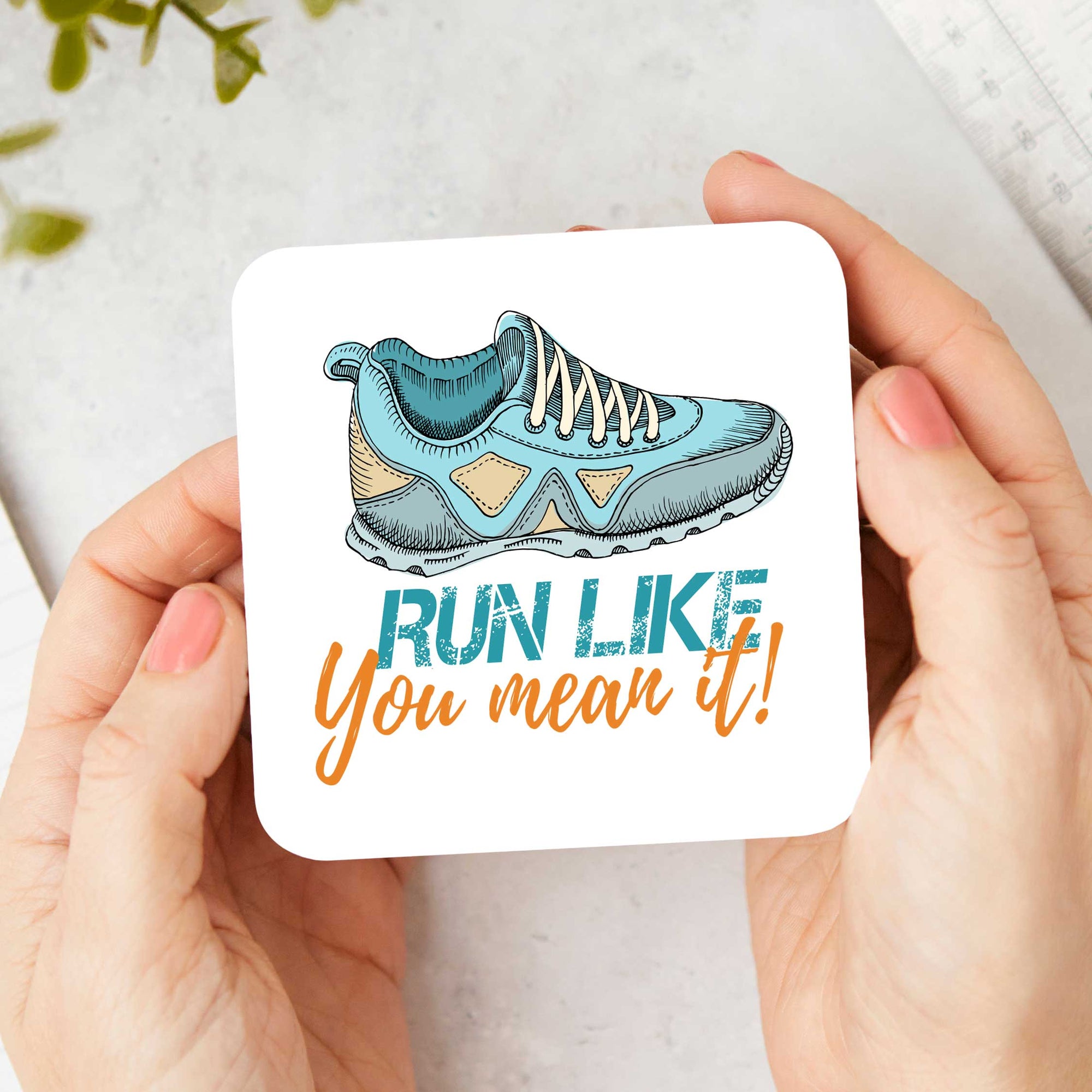 Run Like You Mean It Running Coaster – Motivational Gift for Runners