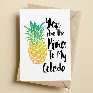 You Are The Pina To My Colada Anniversary Card