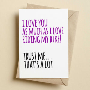 Mum I Love You As Much As I Love Riding My Bike Mother's Day Card