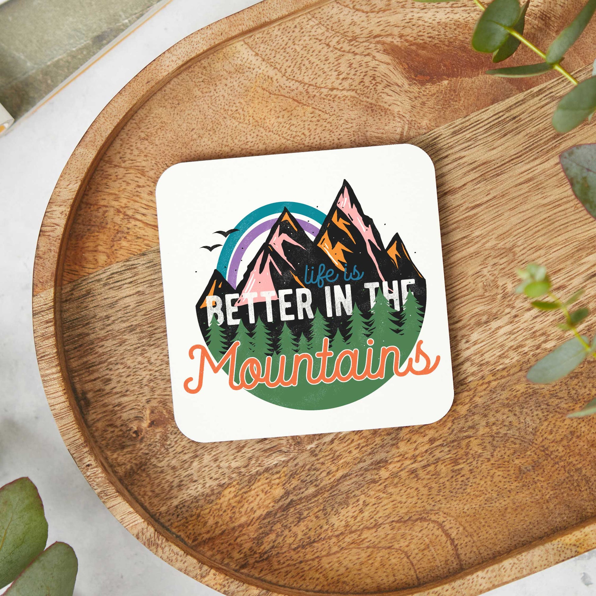 Life Is Better In The Mountains | Coaster | Northernly