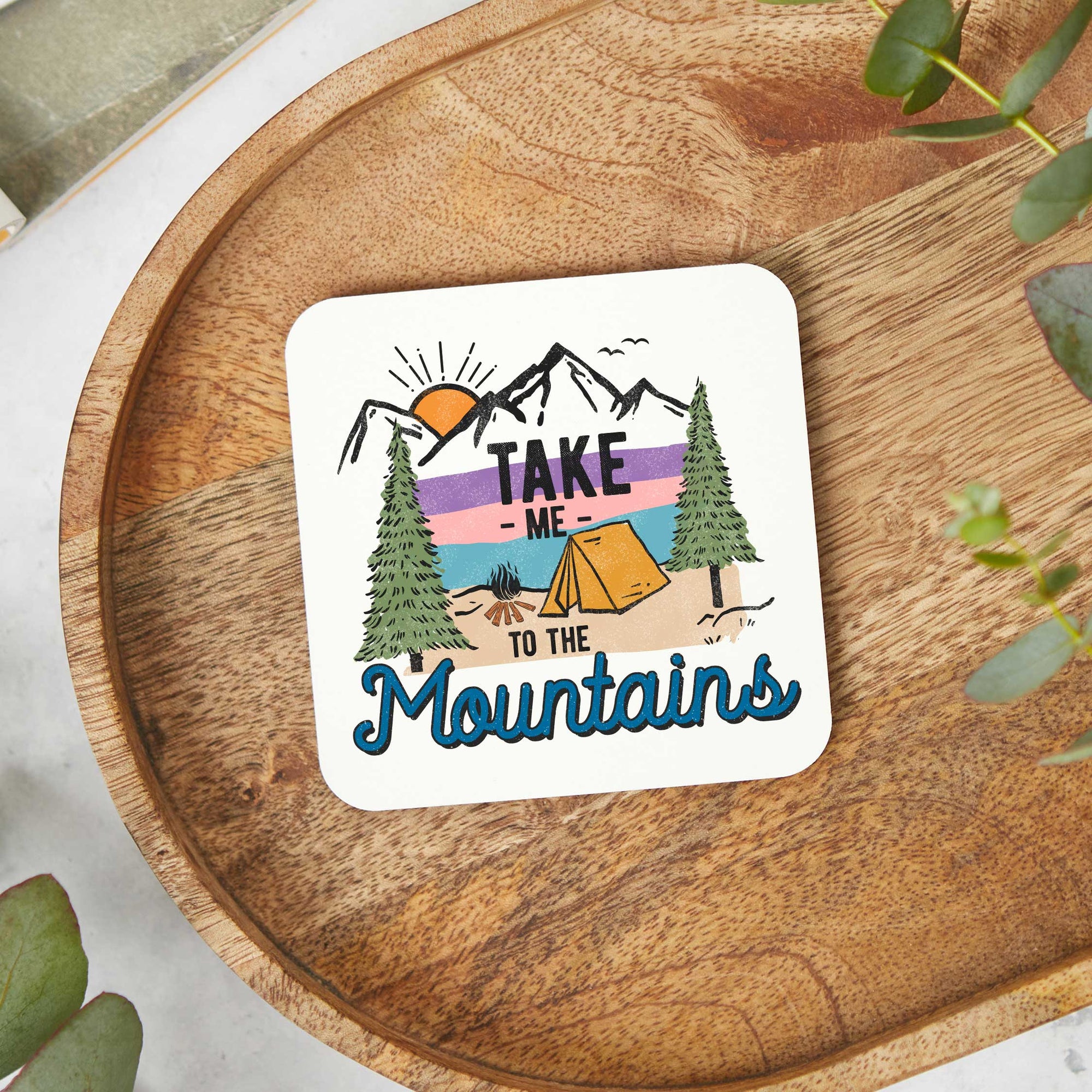 Take Me To The Mountains Coaster | Northernly