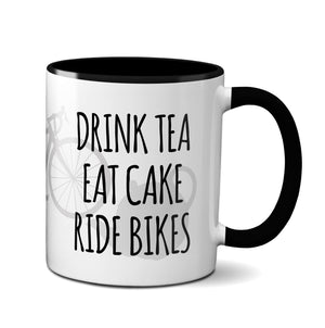 Drink Tea Eat Cake Ride Bikes Mug