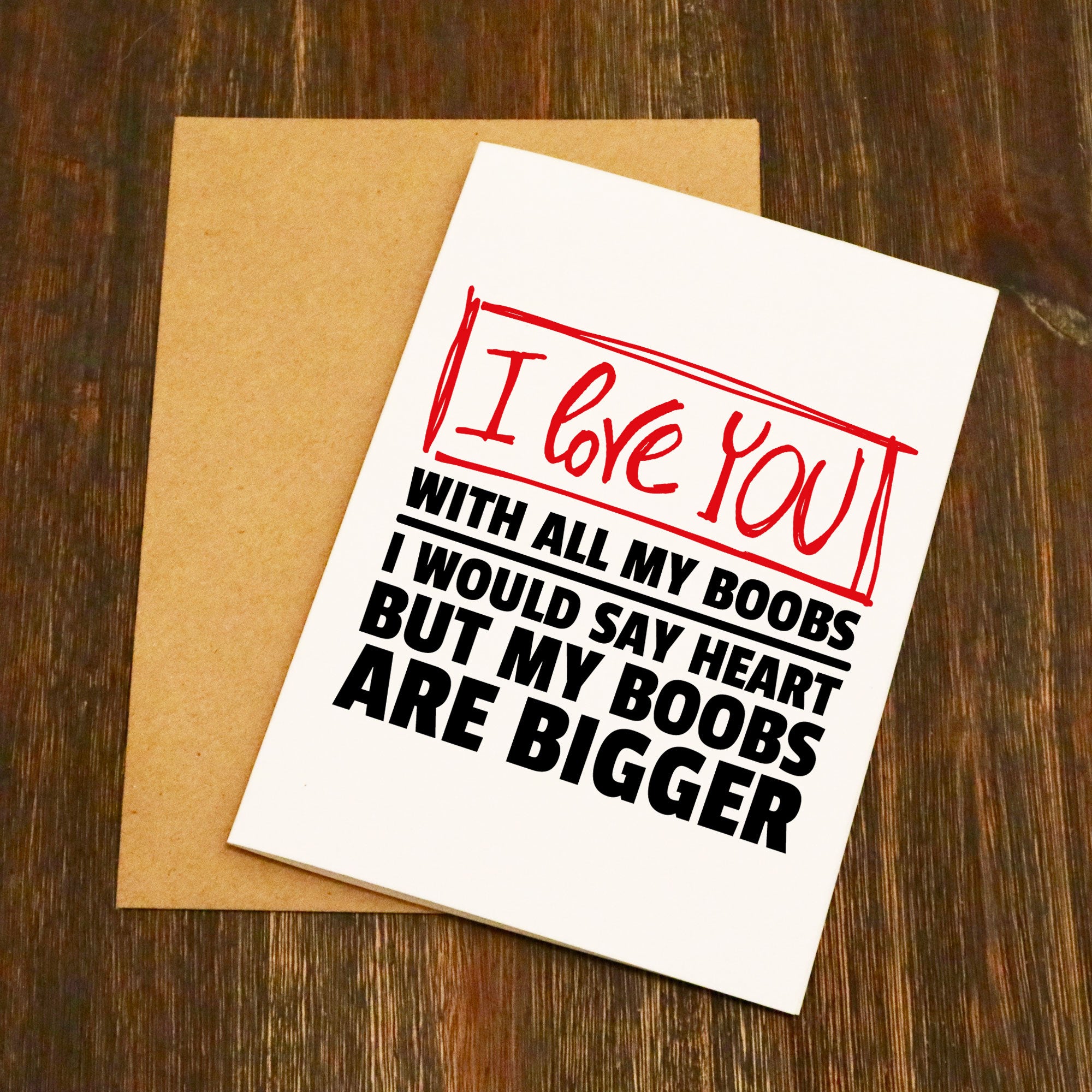 I Love You With All My Boobs Card