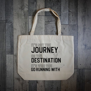 It's Not The Journey Or The Destination It's Who You Run With (Shoe Design) Tote Bag