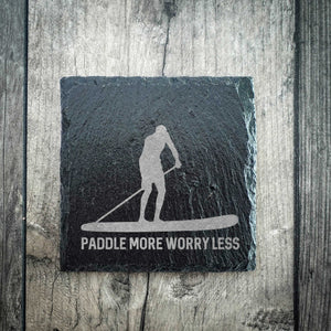 Paddle More Worry Less Riven Slate Coaster