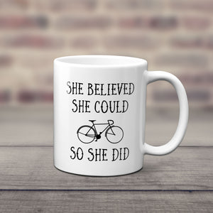 She Believed She Could So She Did Cycling Mug