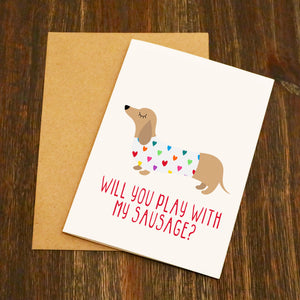 Will You Play With My Sausage Valentine's Card